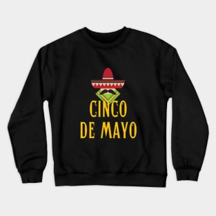 Cinco de Mayo - (Exclusive 2022 Model TShirt) Crewneck Sweatshirt